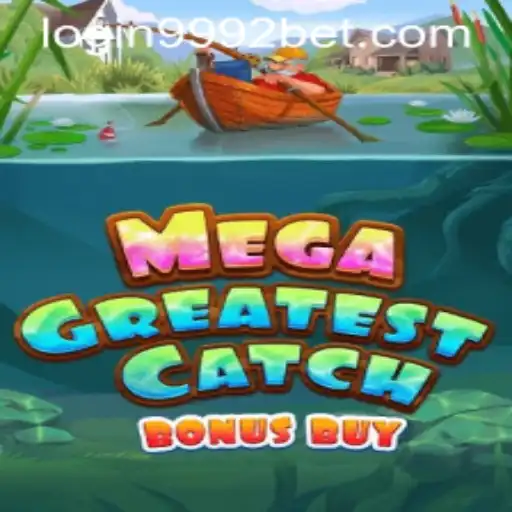 Dive Into the Thrills of MegaGreatestCatchBonusBuy